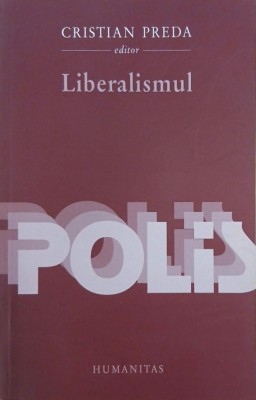 Liberalismul - Cristian Preda (editor) foto