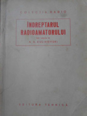 INDREPTARUL RADIOAMATORULUI - A.A. KULIKOVSKI foto