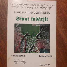 Sfant indarjit - Aurelian Titu Dumitrescu, autograf / R5P3S