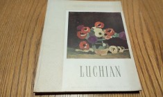 LUCHIAN - Petru Comarnescu - Editura de Stat pentru Literatura si Arta, 1955, 154 p. cu reproduceri alb-negru; tiraj: 4100 ex.