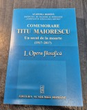 Comemorare Titu Maiorescu un secol de la moarte 1 Opera filozofica