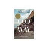 The God of the Way: A Journey Into the Stories, People, and Faith That Changed the World Forever