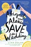 Abigail and Alexa Save the Wedding