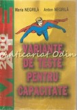 Variante Teste Capacitate Mate 2000 Maria Negrila, Anton Negrila, Paralela 45, Matematica, Pitesti 1999, ISBN 973-593-095-1