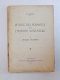 LA PLACE DES ROUMAINS DANS L&#039;HISTOIRE UNIVERSELLE , VOL. II EPOQUE MODERNE par NICOLAE IORGA , 1935