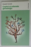 COPILUL SI ARBORELE GENEALOGIC de ELISABETH HOROWITZ , 2014