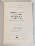 PERSONALITATI ACCENTUATE IN VIATA SI IN LITERATURA, ED. a II a revizuita si imbogatita de KARL LEONHARD 1979