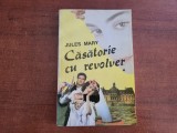 Casatorie cu revolverul vol.1 de Jules Mary