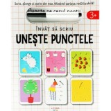 Invat sa scriu. Uneste punctele - Moira Butterfield, Litera Mica