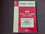 360 PROBLEME DE MATEMATICA PENTRU CONCURSURI TITU ANDREESCU/DORIN ANDRICA