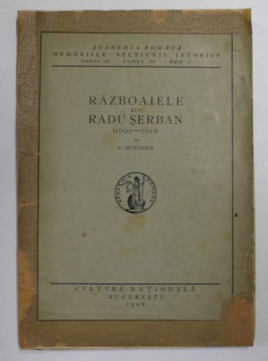 RAZBOAIELE LUI RADU SERBAN (1602-1611) de V. MOTOGNA 1926 foto