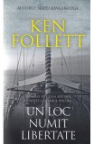 Cumpara ieftin Un Loc Numit Libertate Ed Buz, Ken Follett - Editura RAO Books