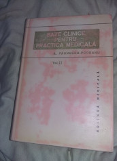 Carte 1988,BAZELE CLINICE PENTRU PRACTICA MEDICALA PAUNESCU-PODEANU,T.GRATUIT foto