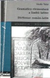 Gramatica elementara a limbii latine. Dictionar roman-latin - Vasile Tatar