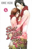 Say I love You - Volume 4 | Kanae Hazuki