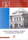 COMUNICARE INTERCULTURALA SI INTEGRARE EUROPEANA-ELENA DANILA, OFELIA ICHIM, FLORIN TEODOR OLARIU-275859