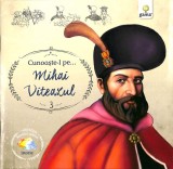 Cunoaste-l pe&hellip;Mihai Viteazul - Gama