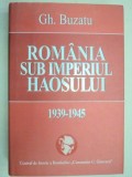 ROMANIA SUB IMPERIUL HAOSULUI (1939-1945)-GH. BUZATU 2007 , * LIPSA SUPRACOPERTA