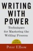 Writing with Power: Techniques for Mastering the Writing Process