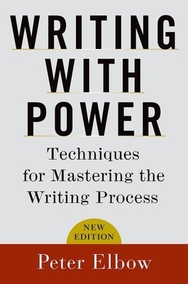 Writing with Power: Techniques for Mastering the Writing Process foto