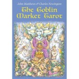 The Goblin Market Tarot: In Search Of Faery Gold