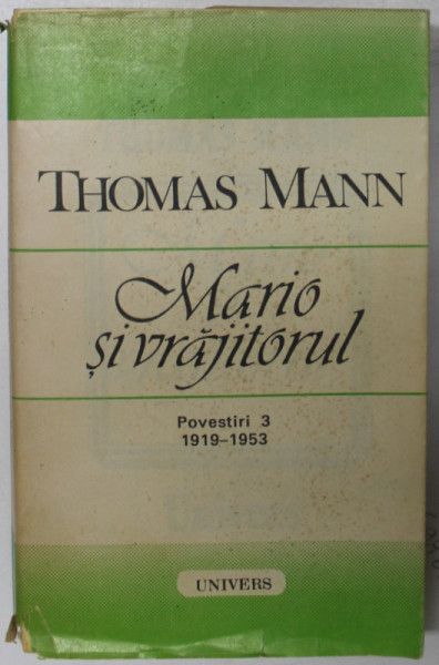 MARIO SI VRAJITORUL. POVESTIRI 3 (1919-1953) de THOMAS MANN 1994