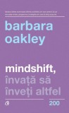 Mindshift | Barbara Oakley, Curtea Veche Publishing