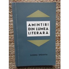 AMINTIRI DIN LUMEA LITERARA ~ EUGENIU SPERANTIA