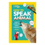 How to Speak Animal