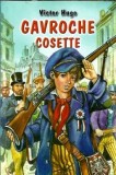 Gavroche. Cosette - Victor Hugo