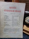 Revista Fundatiilor Regale, Anul III, August 1936, Nr. 8, 240 pagini, Coperta Brosata, Revista Veche de Colectie