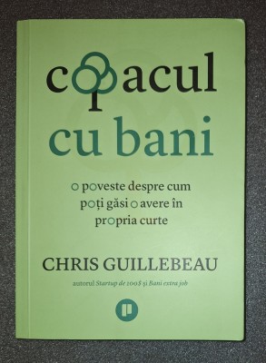 Chris Guillebeau&amp;nbsp;-&amp;nbsp;Copacul cu bani foto