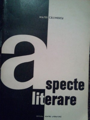 Matei Calinescu - Aspecte literare (Editia: 1965) foto