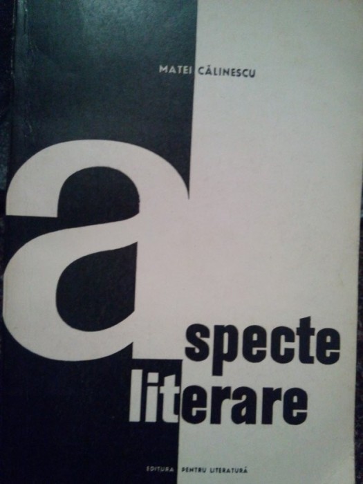 Matei Calinescu - Aspecte literare (Editia: 1965)