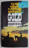Carte Goldsucher - Jack London, Titlu Original, Carte Straina, Limba Germana, Carti Anticariat