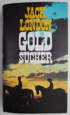 Goldsucher &ndash; Jack London