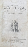 NEUES GEBETHBUCH FUR CATHOLISCHE CHRISTEN , von KARL MULLER , 1814