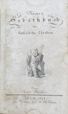 NEUES GEBETHBUCH FUR CATHOLISCHE CHRISTEN , von KARL MULLER , 1814 foto