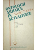 Vasile Tonoiu - Ontologii arhaice &icirc;n actualitate (editia 1989)