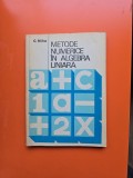 Metode numerice &icirc;n algebra liniară - C. Mihu