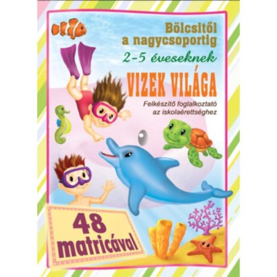 Vizek vil&amp;aacute;ga - B&amp;ouml;lcsitől a nagycsoportig - 48 matric&amp;aacute;val foto