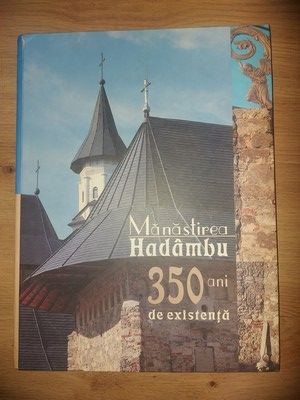 Manastirea Hadambu: 350 ani de experienta