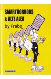 Smarthorrors si alte alea - Frabo