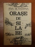 ORASE DE SILABE de ANA BLANDIANA , 1987