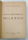 VIATA SPATARULUI MILESCU de RADU BOUREANU , 1933