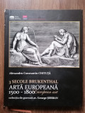 3 secole Brukenthal - Arta Europeana 1500 - 1800