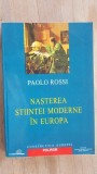 Nasterea stiintei moderne in Europa- Paolo Rossi