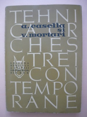 CASELLA / MORTARI - TEHNICA ORCHESTREI CONTEMPORANE - 1965 foto