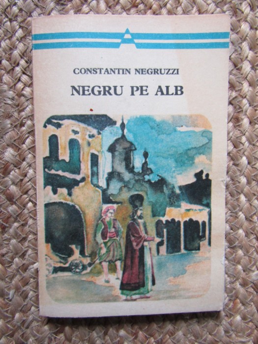 NEGRU PE ALB-CONSTANTIN NEGRUZZI