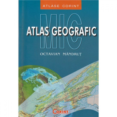 Mic atlas geografic - Octavian Mandrut foto